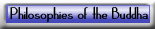 Philophies of the Buddha